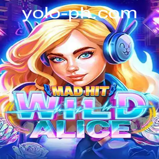 MadHitWildAlice: Exploring the Thrilling World of YOLO Gaming